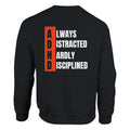 ADHD ALWAYS DISTRACTED, HARDLY DISCIPLINED Unisex organic sweatshirt