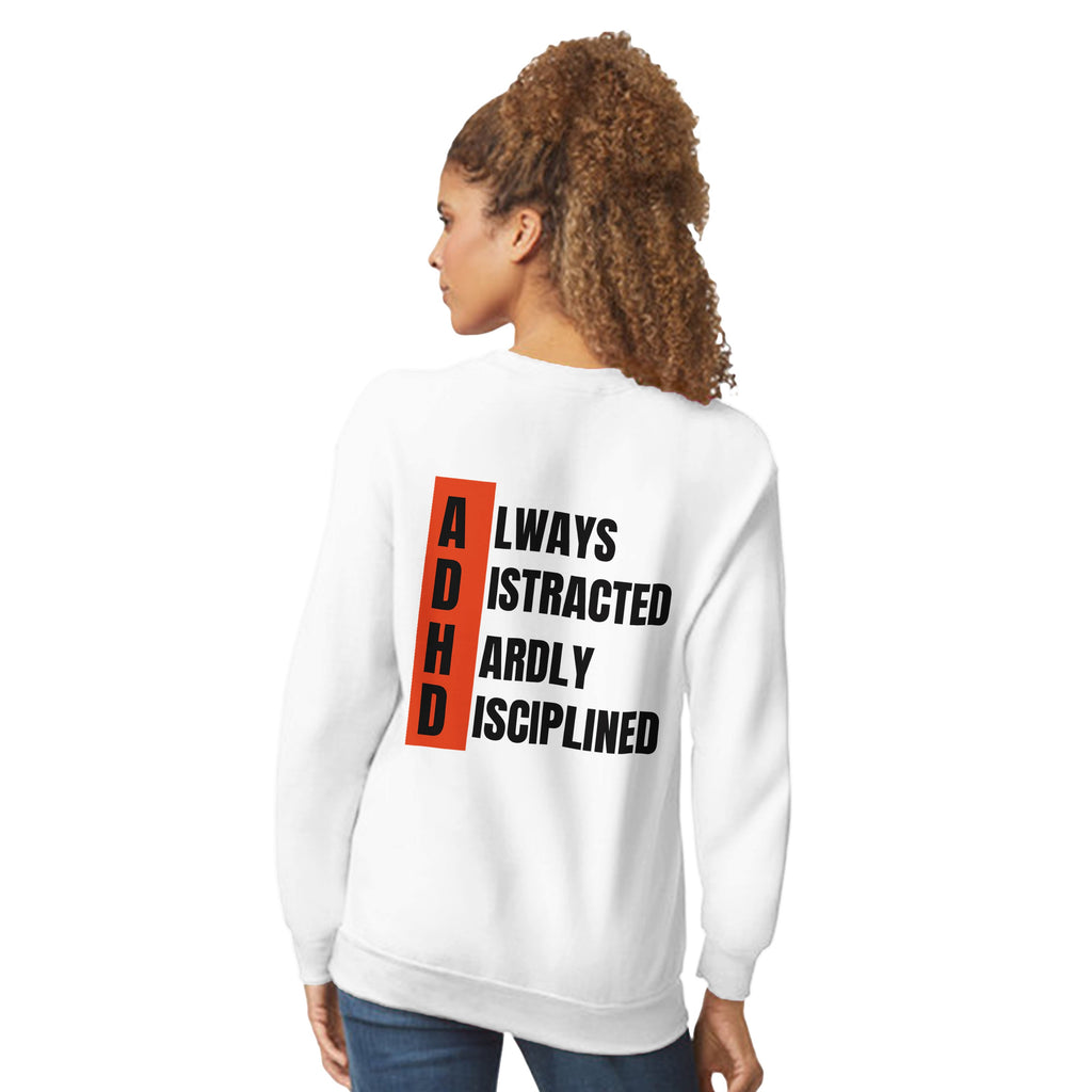 ADHD ALWAYS DISTRACTED, HARDLY DISCIPLINED|Unisex organic sweatshirt